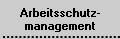 Arbeitsschutz-
management